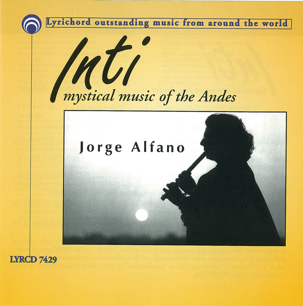 Inti, Mystical Music of the Andes - Jorge Alfano DOWNLOAD ONLY LYR-7429